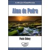 Alma de Pedra - Paulo Sidney Monteiro Amaral